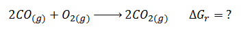 Combustión del monóxido de carbono: cálculo de la energía libre de Gibbs