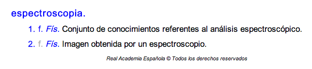 La palabra espectroscopia solo se puede usar de este modo.